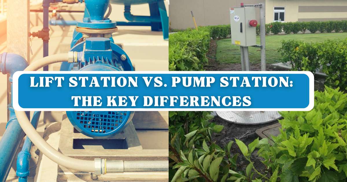 Understanding The Distinction Between A Lift Station And Pump Station